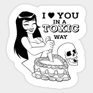 I love you in a toxic way Sticker